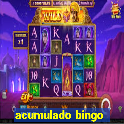 acumulado bingo