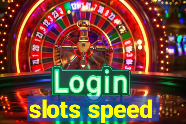 slots speed