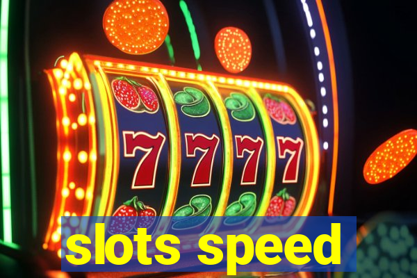 slots speed