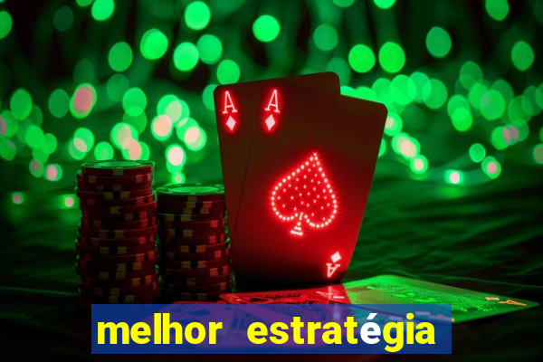 melhor estratégia fortune tiger