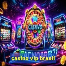 casino vip brasil