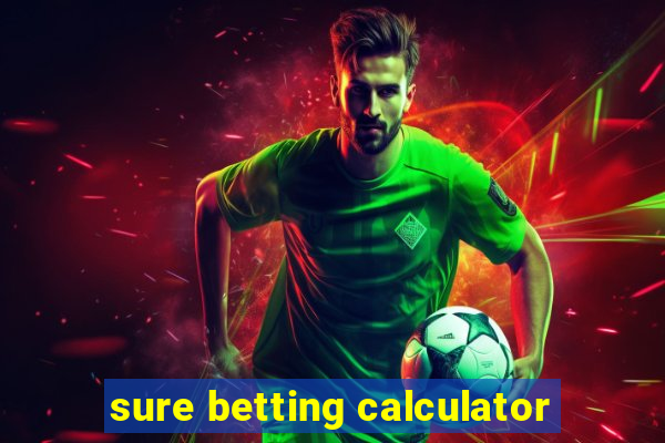 sure betting calculator