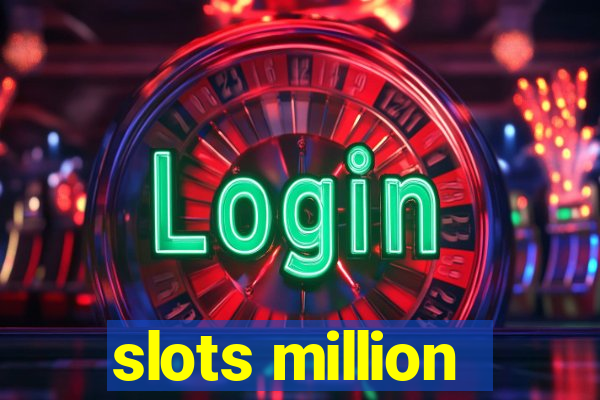 slots million