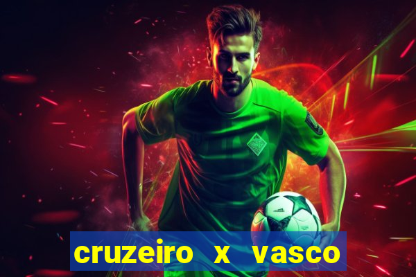 cruzeiro x vasco ao vivo