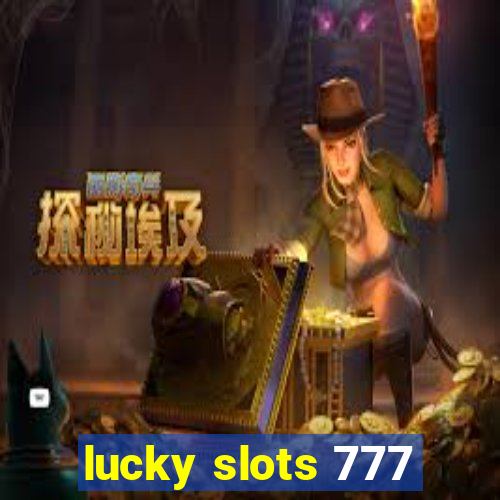 lucky slots 777