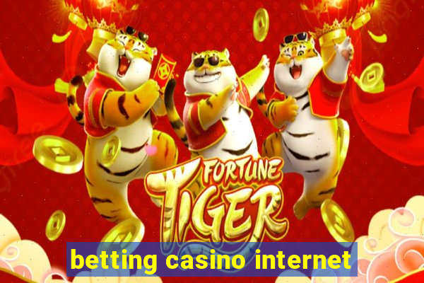 betting casino internet