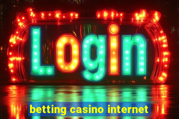 betting casino internet