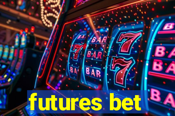 futures bet