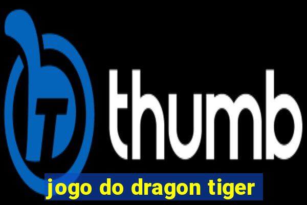 jogo do dragon tiger