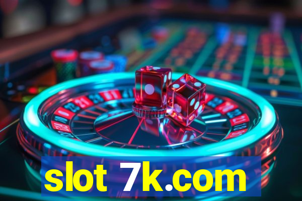 slot 7k.com