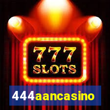 444aancasino