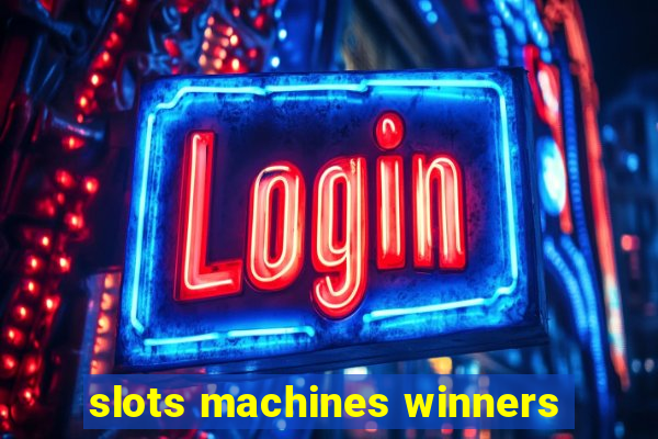 slots machines winners