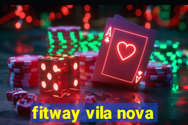 fitway vila nova