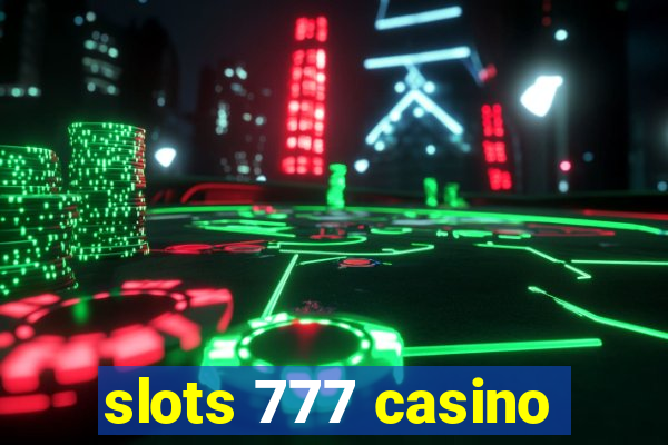 slots 777 casino