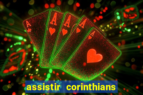 assistir corinthians fut max