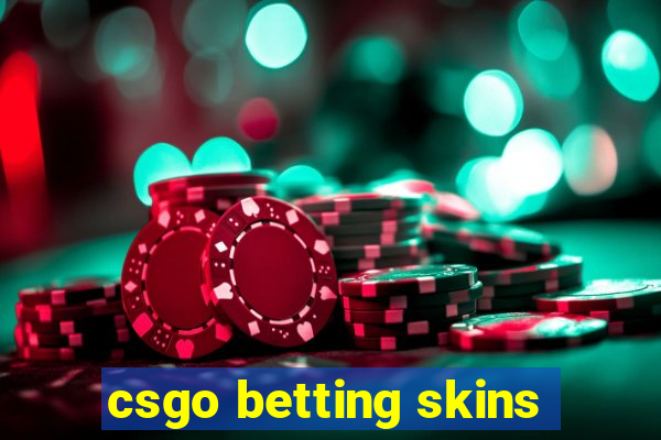 csgo betting skins