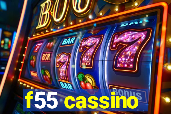 f55 cassino