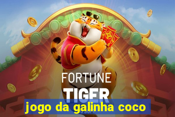 jogo da galinha coco