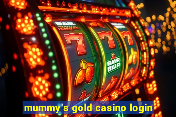 mummy's gold casino login