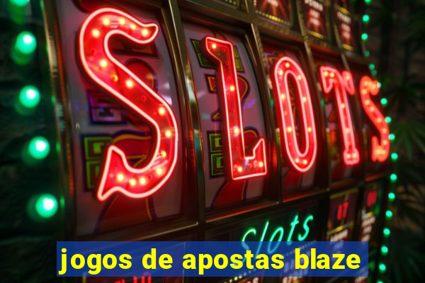 jogos de apostas blaze