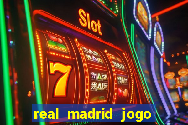 real madrid jogo ao vivo