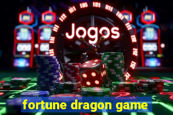 fortune dragon game