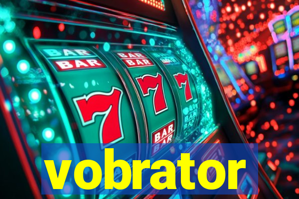 vobrator