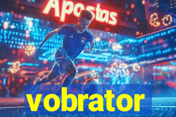 vobrator