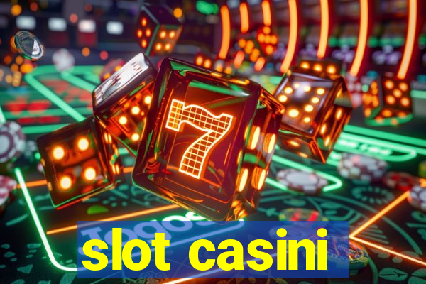 slot casini