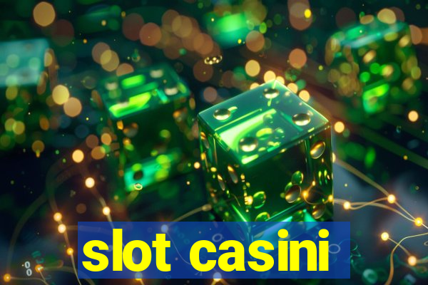 slot casini