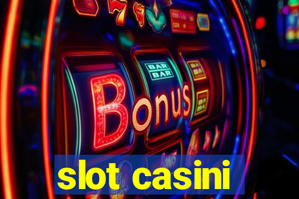 slot casini