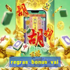 regras bonus vai de bet