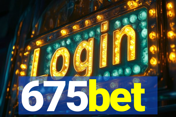 675bet