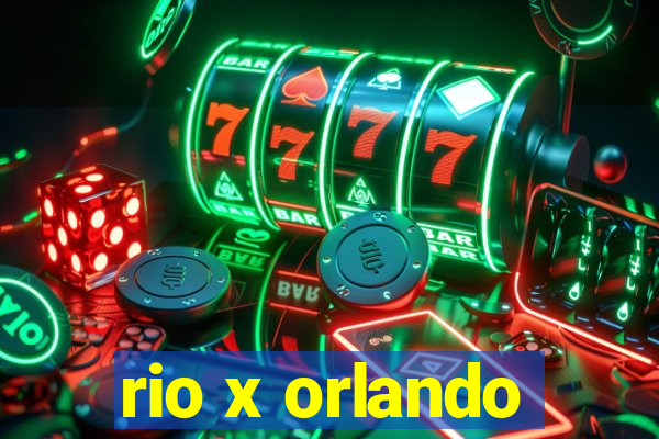 rio x orlando