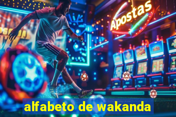 alfabeto de wakanda