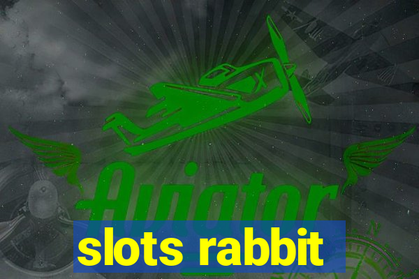 slots rabbit