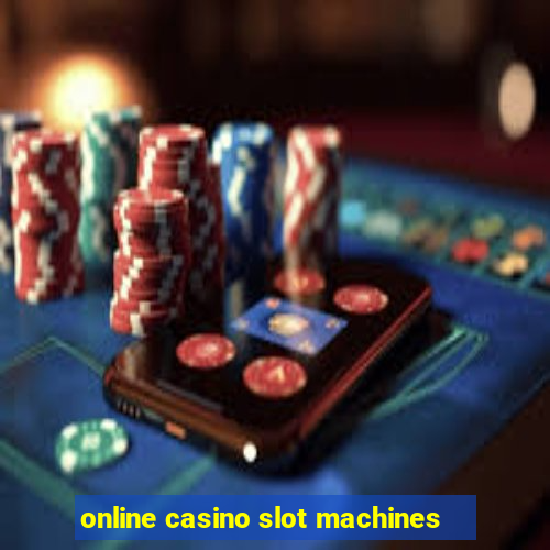 online casino slot machines