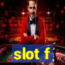 slot f