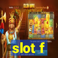 slot f