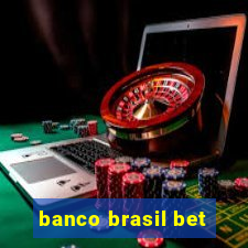 banco brasil bet