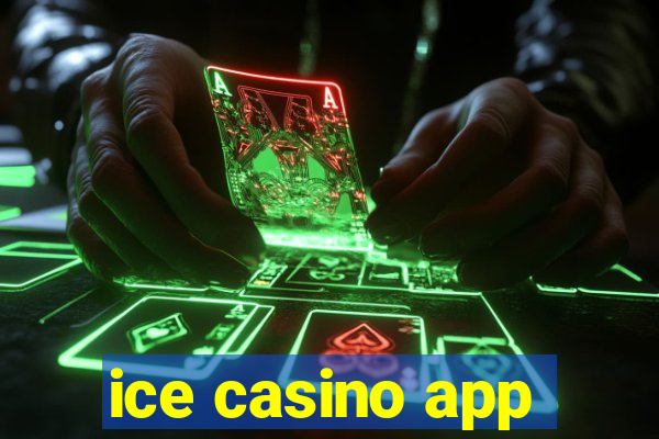 ice casino app