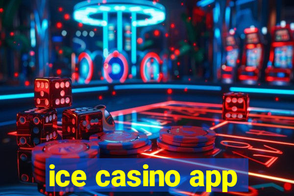 ice casino app