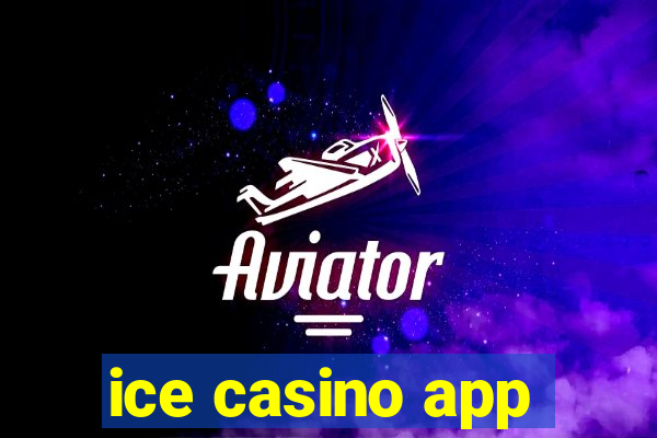 ice casino app