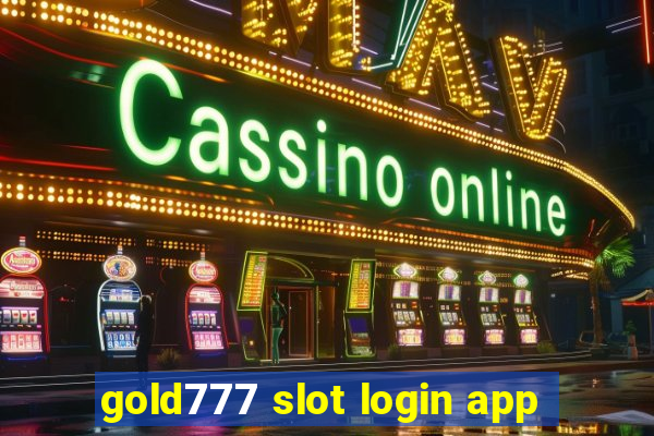 gold777 slot login app