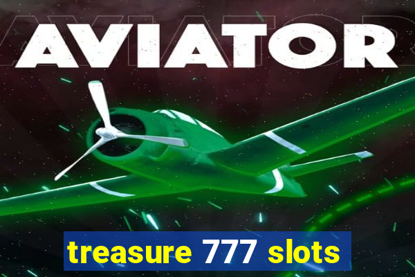 treasure 777 slots