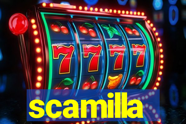 scamilla