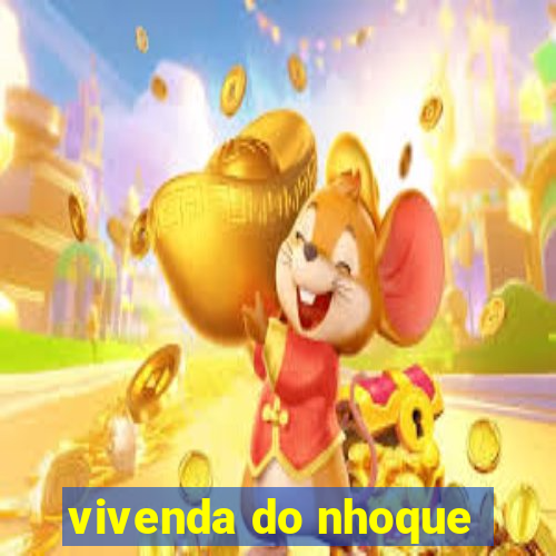 vivenda do nhoque