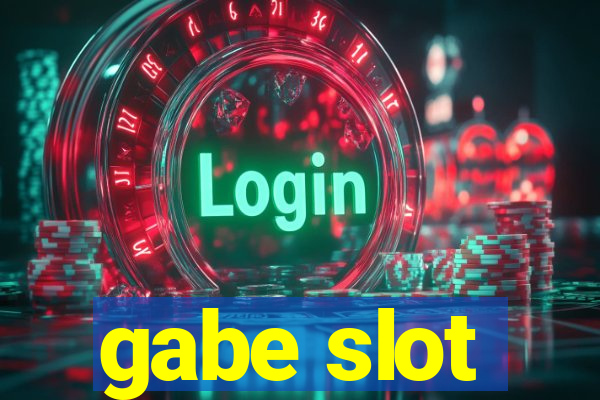 gabe slot