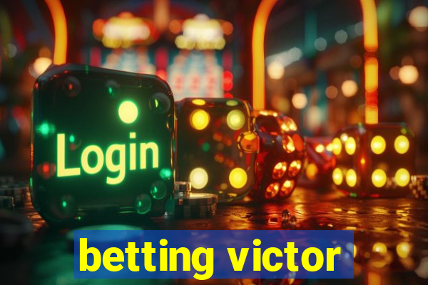 betting victor