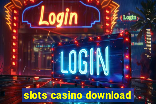 slots casino download